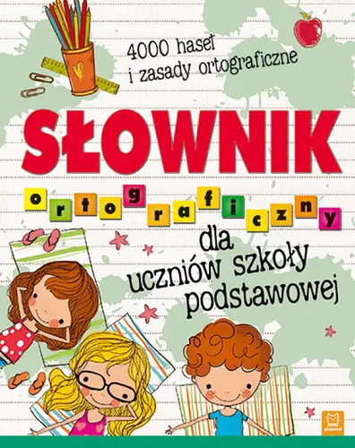 Okładka: Słownik ortograficzny dla uczniów szkoły podstawowej. Oprawa twarda