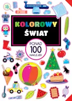 Okładka: Ponad 100 naklejek. Kolorowy świat