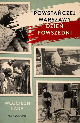 Okładka: Powstańczej Warszawy dzień powszedni