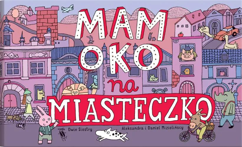 Okładka: Mam oko na miasteczko