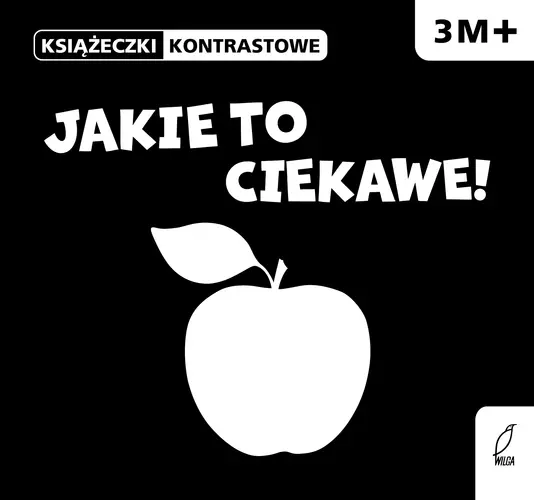 Okładka: Jakie to ciekawe! Książeczki kontrastowe 3m+