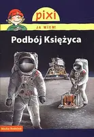 Okładka: Podbój Księżyca. Pixi Ja wiem!