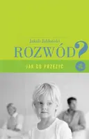 Okładka: Rozwód. Jak go przeżyć?