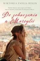 Okładka: Do zobaczenia w Marsylii