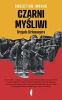 Okładka: Czarni myśliwi. Brygada Dirlewangera