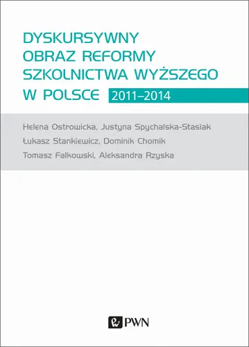 Okładka: Dyskursywny obraz reformy szkolnictwa wyższego w Polsce 2011-2014