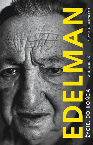 Okładka: Marek Edelman. Zycie do końca