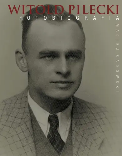 Okładka: Witold Pilecki. Fotobiografia