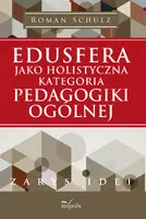Okładka: Edusfera jako holistyczna kategoria pedagogiki ogólnej