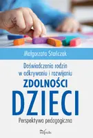 Okładka: Doświadczenia rodzin w odkrywaniu i rozwijaniu zdolności dzieci