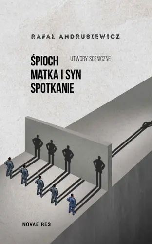 Okładka: Śpioch, Matka i syn, Spotkanie. Utwory sceniczne