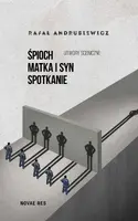 Okładka: Śpioch, Matka i syn, Spotkanie. Utwory sceniczne