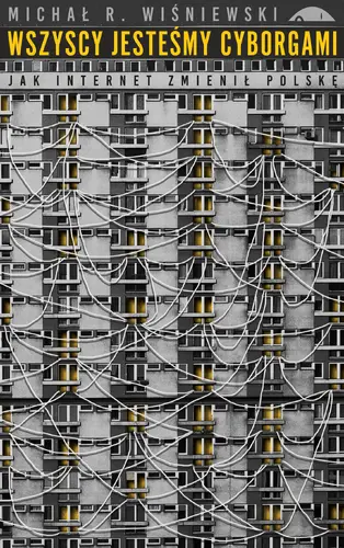 Okładka: Wszyscy jesteśmy cyborgami