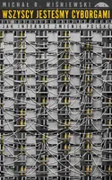 Okładka: Wszyscy jesteśmy cyborgami