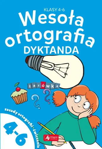 Okładka: Wesoła ortografia. Dyktanda dla klas 4-6