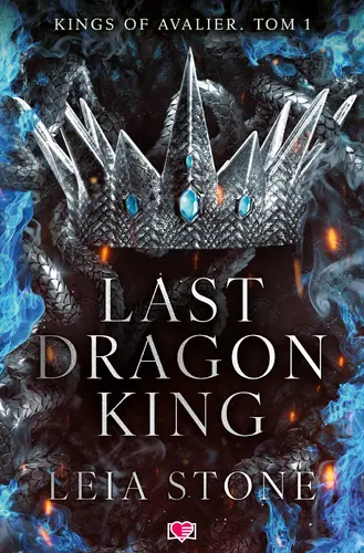 Okładka: Last Dragon King. Kings of Avalier. Tom 1