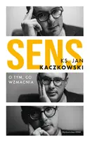 Okładka: Sens O tym, co wzmacnia