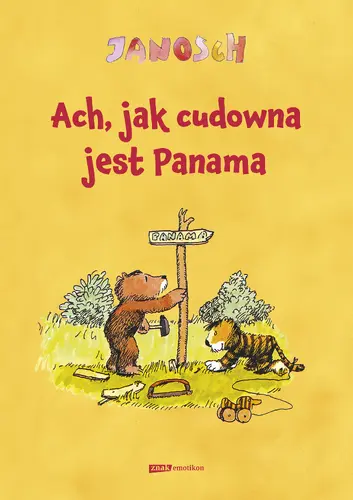 Okładka: Ach, jak cudowna jest Panama [wznowienie 2022]