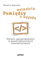 Okładka: Pomiędzy wolnością a wygodą