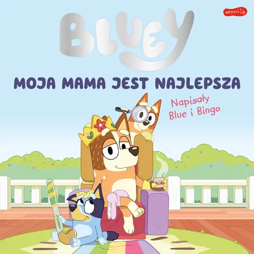 Okładka: Bluey. Moja mama jest najlepsza