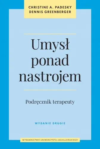 Okładka: Umysł ponad nastrojem. Podręcznik terapeuty