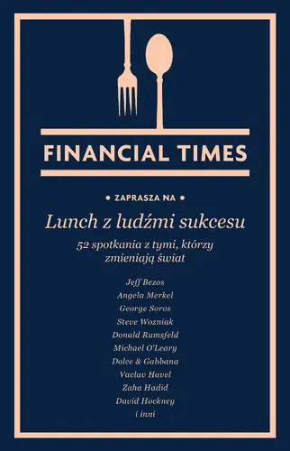 Okładka: Lunch z ludźmi sukcesu. 52 spotkania z tymi, którzy zmieniają świat