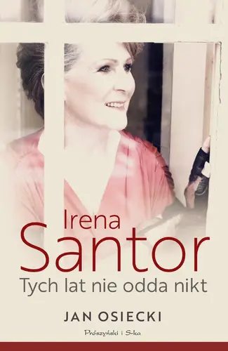 Okładka: Irena Santor. Tych lat nie odda nikt