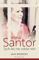 Okładka: Irena Santor. Tych lat nie odda nikt