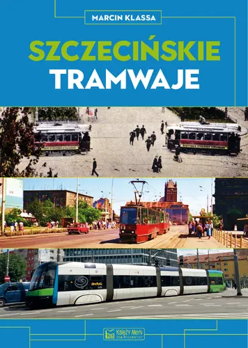 Okładka: Szczecińskie tramwaje