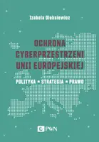 Okładka: Ochrona cyberprzestrzeni Unii Europejskiej