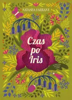 Okładka: Czas po Iris. Pamiętniki Bluebell Gadsby, tom 1