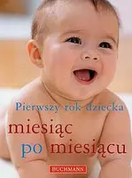 Okładka: Pierwszy rok dziecka miesiąc po miesiącu