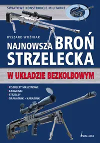 Okładka: Najnowsza broń strzelecka w układzie bezkolbowym