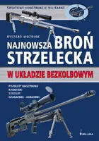 Okładka: Najnowsza broń strzelecka w układzie bezkolbowym