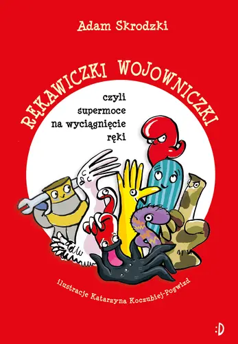 Okładka: Rękawiczki wojowniczki, czyli supermoce na wyciągnięcie ręki