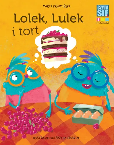Okładka: CZYTASIE Poziom 1. Lolek, Lulek i tort