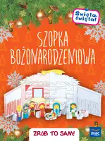 Okładka: Święta, święta! Szopka bożonarodzeniowa. Zrób to sam!