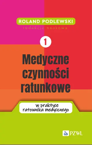 Okładka: Medyczne czynności ratunkowe w praktyce ratownika medycznego. Tom 1