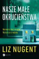 Okładka: Nasze małe okrucieństwa