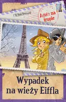 Okładka: Agata na tropie. Wypadek na wieży Eiffla