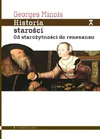 Okładka: Historia starości. Od starożytności do renesansu