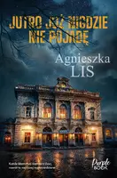 Okładka: Jutro już nigdzie nie pojadę