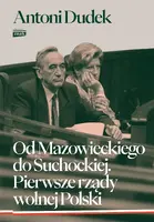 Okładka: Od Mazowieckiego do Suchockiej. Pierwsze rządy wolnej Polski