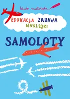 Okładka: KLUB MAŁOLATA. Edukacja, zabawa, naklejki. Samoloty