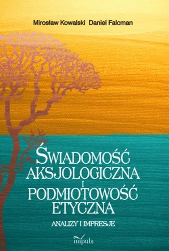 Okładka: Świadomość aksjologiczna i podmiotowość etyczna