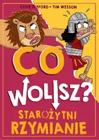 Okładka: Co wolisz? Starożytni Rzymianie