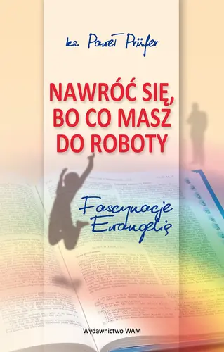 Okładka: Nawróć się, bo co masz do roboty
