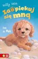 Okładka: Zaopiekuj się mną. Dom dla Moli