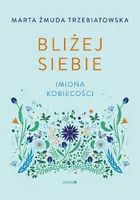 Okładka: Bliżej siebie Imiona kobiecości