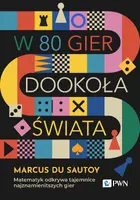 Okładka: W 80 gier dookoła świata. Matematyk odkrywa tajemnice najznamienitszych gier